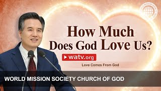 Love Comes From God | WMSCOG, Church of God