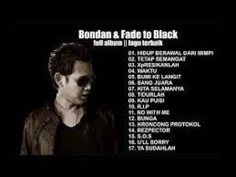 Full Album BONDAN \u0026 FADE2BLACK Kumpulan Lagu TERBAIK  NOSTALGIA BONDAN PRAKOSO