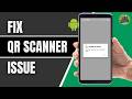 QR Code Not Scanning Fix 2026 | Camera QR Scanner Not Working Solved