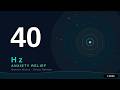 40 Hz Gamma waves for Anxiety &amp; Stress Relief #40Hz #GammaWaves #AnxietyRelief