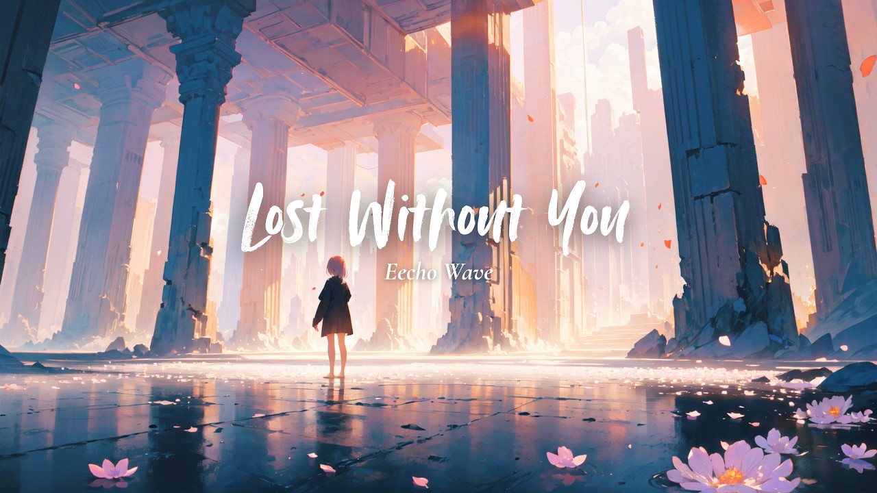 Watch Lost Without You - Emotional Future Bass | Eecho Wave on YouTube Watch Lost Without You - Emotional Future Bass | Eecho Wave on YouTube