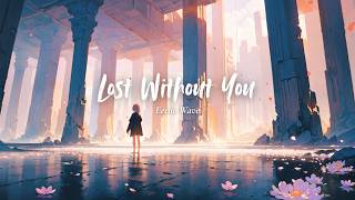 Lost Without You - Emotional Future Bass | Eecho Wave
