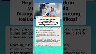 Diduga Alami Serangan Jantung Hingga Dirawat Intensif, Keluarga Bantah Kabar Haji Bolot Meninggal