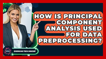 How Is Principal Component Analysis Used For Data Preprocessing? - Emerging Tech Insider
