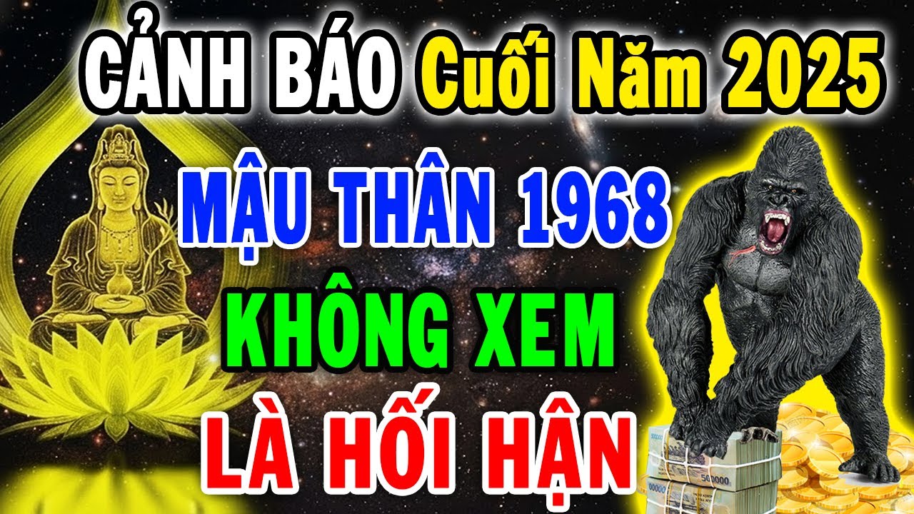 Sự Thật Chấn Động: Mậu Thân 1968 Cuối Năm 2025 Sẽ Đối Mặt Với 3 Biến Cực Lớn, Không Nghe Là Hối Hận