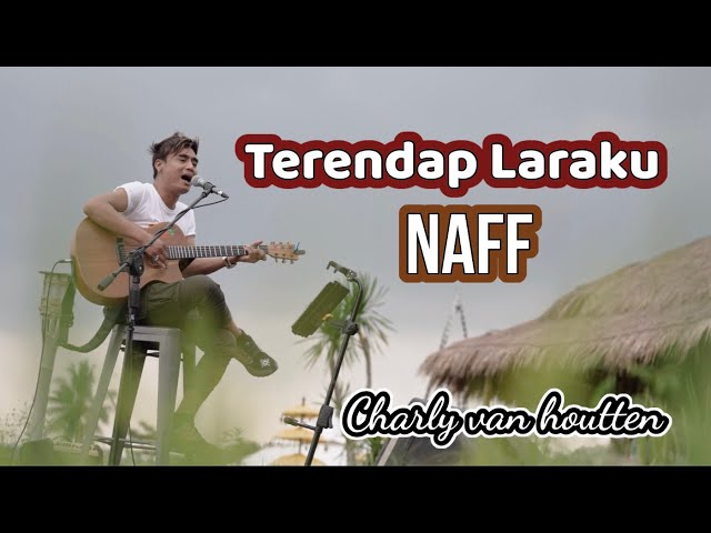 Charly Van Houten - TERENDAP LARAKU ( NAFF )-( Official Acoustic Cover ) class=