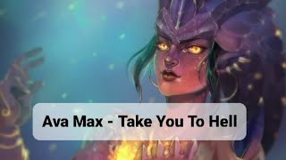 Ava Max  Take You To Hell sped Up nightcore