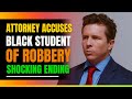 Attorney Alleges Black Student Involved in Campus Robbery
