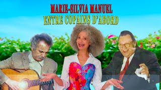 MARIE-SILVIA MANUEL - BANDE ANNONCE ENTRE COPAINS D'ABORD