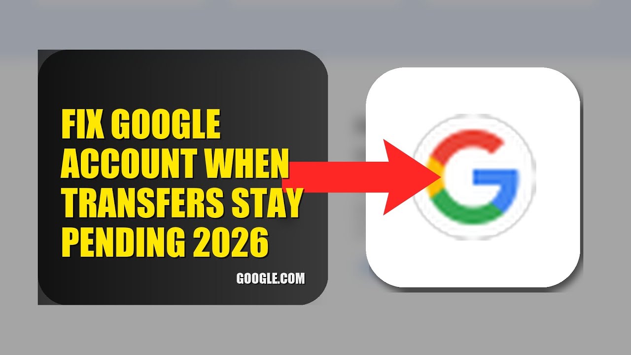 How To Fix Google Account When Transfers Stay Pending 2026 (EASY GUIDE)