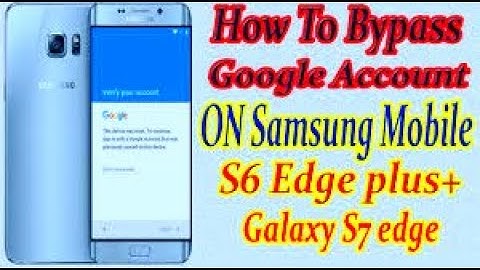 Samsung S6 edge plus Frp Bypass 2020