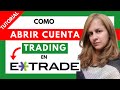 🤑 Como ABRIR CUENTA de TRADING EN ETRADE 💵 TRADING para PRINCIPIANTES