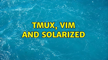 tmux, Vim and Solarized