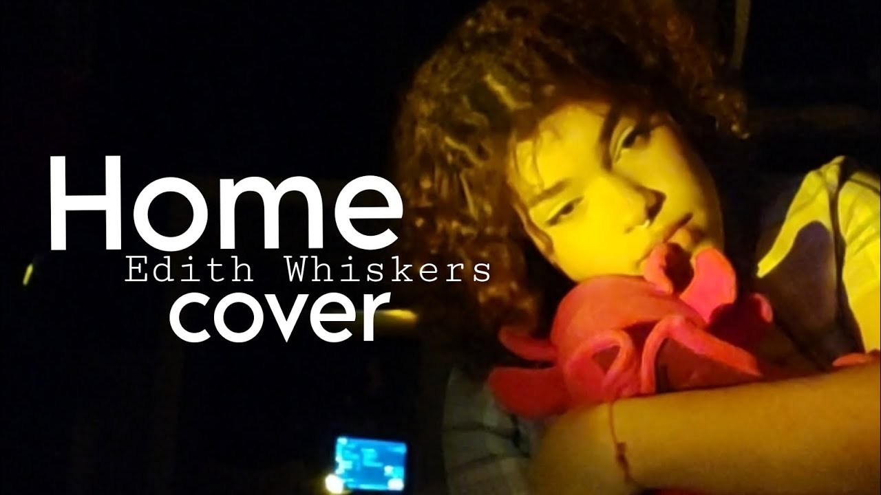 Home Edith Whiskers Cover. YouTube