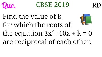 Find the value of k for which the roots of the equation 3x^2-10x+k=0 are reciprocal of each other...
