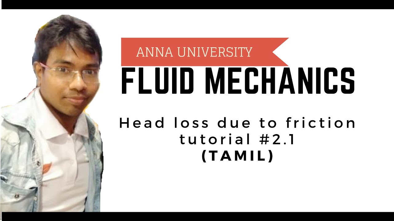 FLUID MECHANICS (Tamil) - Head loss due to friction (Major loss) tutorial #2.1 | Anna University