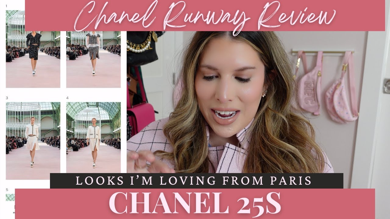 🌸Review of Chanel 25s Spring/Summer Paris Fashion Week Runway! The best ...