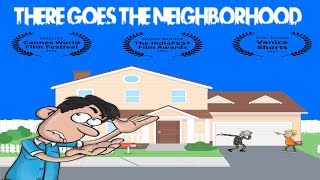 There Goes The Neighborhood - Complete Original Animated Film