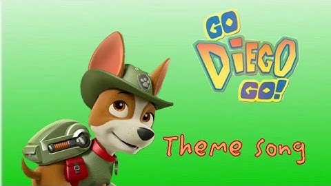 Paw Patrol - Go Diego Go! Theme Song