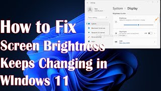 How to Fix Screen Brightness Keeps Changing in WIndows 11 Adaptive Brightness Causing Issues Windows 11 Here S Why