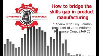 How to bridge the skills gap in product manufacturing