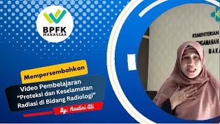 Video Pembelajaran Proteksi dan Keselamatan Radiasi di Bidang Radiologi