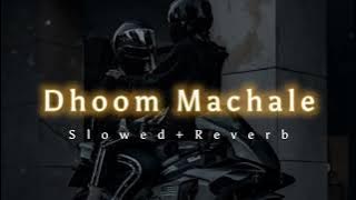 Download lagu Dhoom Machale - Slowed Reverb | Dhoom | Sunidhi Chauhan | Breath