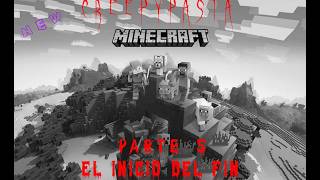 [NEW] Creepypasta minecraft java (5/5) [El Inicio del Fin]