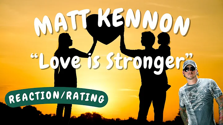 Matt Kennon -- Love is Stronger [REACTION/GIFT REQUEST]