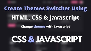 Theme Switcher ( Dark / Light Mode ) Using Javascript