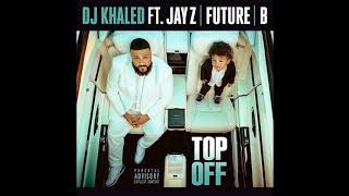 DJ Khaled Top Off Ft  JAY Z, Future \& Beyonce