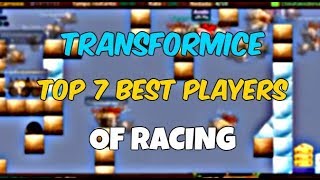 TRANSFORMICE | Top 7 Players | [Racing] #1