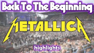 Back To The Beginning: Metallica [Highlights]