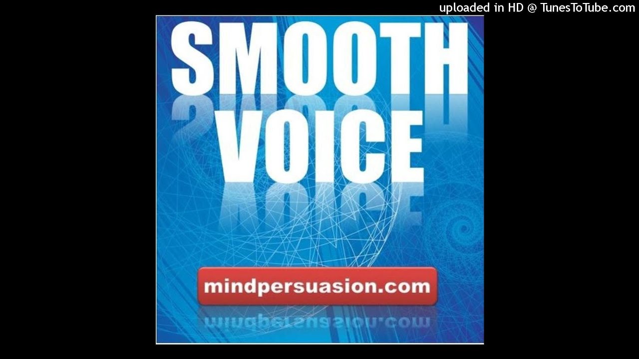 Smooth Sexy Voice - Mesmerize The World With Your Words