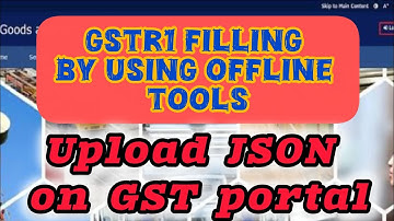 GSTR1 Filling offline 2025-26 | How to fill GSTR-1 using ofline tools | Upload JSON on GST portal
