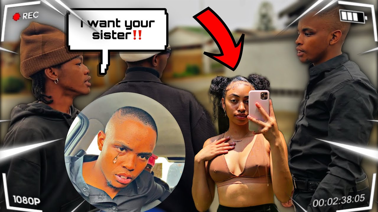 I Want Your SISTER Prank on MR GWABABA TESTER
