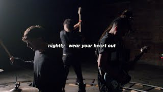 nightly - wear your heart out (official music video)