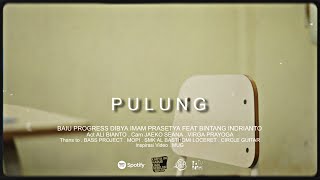 Download Lagu PULUNG - BAIU PROGRESS . DIBYA IMAM PRASETYA FEAT BINTANG INDRIANTO ( OFFICAL MOVIE CLIP ) MP3