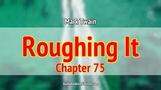 Roughing It Audiobook Chapter 75 with subtitles