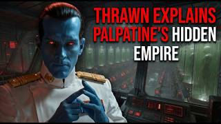 Thrawn Explains: Palpatine's Hidden Empire