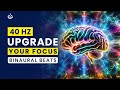 Upgrade Your Focus: 40 Hz Binaural Beats to Improve Your Concentration &amp; Memory