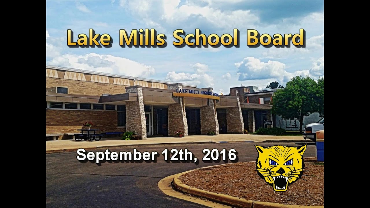 Lake Mills School Board Meeting September 12th, 2016 YouTube