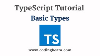 #3 Basic Types in TypeScript | TypeScript Tutorial | Coding Beam