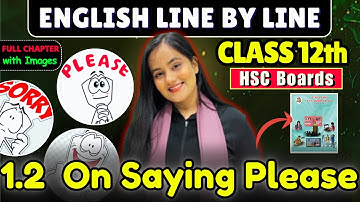 On Saying Please FULL CHAPTER| HSC Class 12th English| Chapter 02| @naazacademyofficial