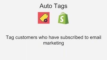 Shopify: Auto tag customers who have subscribed to Email marketing