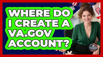 Where Do I Create A VA.gov Account?