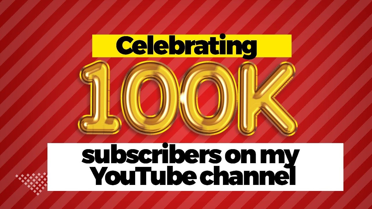 Celebrating 100k subscribers on my YouTube channel - YouTube
