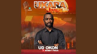 Vignette de la vidéo "Ud Okon - Ukara Jesus (Remix) (feat. Bobby Friga)"