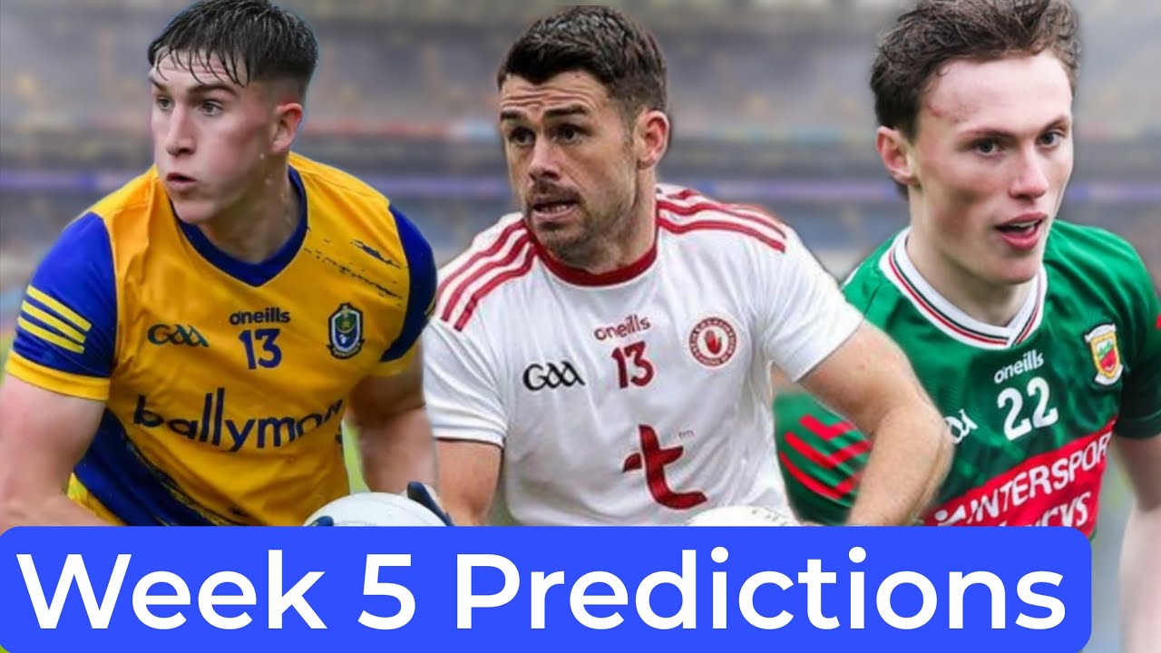 NATIONAL FOOTBALL LEAGUE WEEK 5 PREDICTIONS 🔥 Mayo vs Armagh 🤔 Derry vs Cork