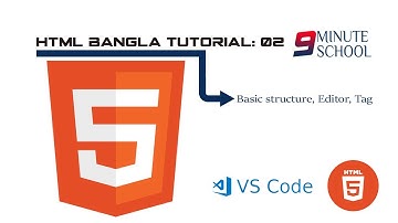 html bangla tutorial Part-02: Basic structure, Editor, Tag